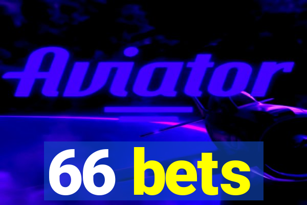 66 bets